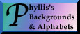 Phyllis' Backgrounds and Alphabets